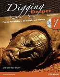 Digging deeper. 1, From prehistory to medieval times