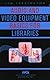 Audio and Video Equipment Basics for Libraries (Music Library Association Basic Manual Series)