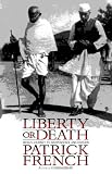 Liberty or Death: India's Journey to Independence and Division