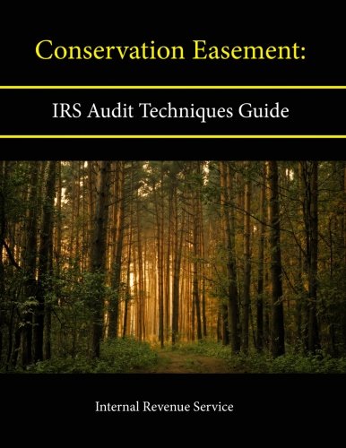 Conservation Easement: Irs Audit Techniques Guide