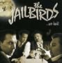 Jailbirds Are Back!
