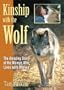 Kinship with the Wolf: The Amazing Story of the Woman Who Lives with Wolves