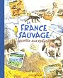 La France sauvage racont�e aux enfants