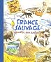 La France sauvage racont�e aux enfants