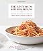 Delicious Memories: Recipes and Stories from the Chef Boyardee Family
