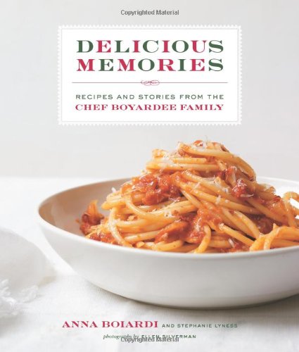 delicious memories recipes and stories from the chef boyardee family
