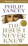 Jesus I Never Knew, The