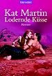 Lodernde K�sse: Roman