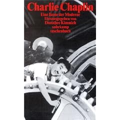 Charlie Chaplin: Eine Ikone der Moderne (suhrkamp taschenbuch)