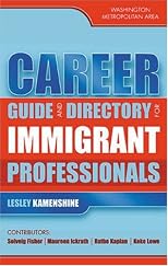 Career Guide and Directory for Immigrant Professionals: Washington Metropolitan Area