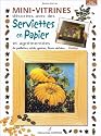Mini-vitrines d&eacute;cor&eacute;es avec des serviettes en papier