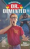 The Secret Life of Dr. Demented