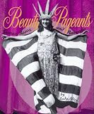 Beauty Pageants: Tiaras, Roses, and Runways (First Books - Performances and Entertainment)