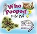 Who Pooped in the Park? Yosemite National Park: Scat and Tracks for Kids