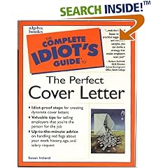 The Complete Idiot's Guide to the Perfect Cover Letter