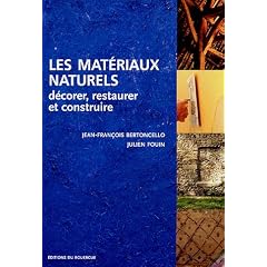 Les mat�riaux naturels : D�corer, restaurer et construire