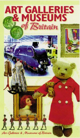Art Galleries and Museums of Great Britain: 1 (Museum Guide)