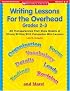 Writing Lessons for the Overhead: Grade 2-3: 20 Transparencies That Show Models of Strong Writing With Companion Mini-Lessons (Scholastic Teaching Strategies)