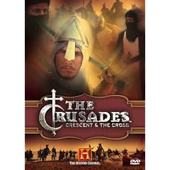 The History Channel Presents The Crusades - Crescent & The Cross