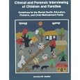 Clinical and Forensic Interviewing of Children and Families: Guidelines for the Mental Health,... by Jerome M. Sattler