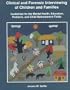 Clinical and Forensic Interviewing of Children and Families: Guidelines for the Mental Health, Education, Pediatric, and Child          Maltreatment Fields