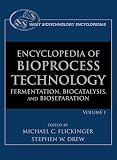 The Encyclopedia of Bioprocess Technology Fermentation, Biocatalysis and Bioseparation (Wiley biotechnology encyclopaedia)