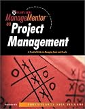 Harvard ManageMentor on Project Management: A Practical Guide to Managing Tasks and People