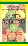 Phytonutrients: Medicinal Nutrients Found in Food