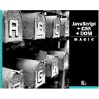 Click here to buy JavaScript + CSS + DOM Magic by  Makiko Itoh.