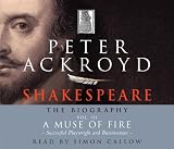Shakespeare: Muse of Fire: Successful Playwright and Businessman (c. 1595 - Opening of the Globe) v. 3: The Biography