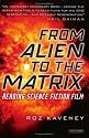 From Alien to The Matrix: Reading Science Fiction Film