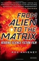 From Alien to The Matrix: Reading Science Fiction Film