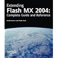 Extending Macromedia Flash MX 2004: Complete Guide and Reference to JavaScript Flash