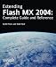 Books : Extending Macromedia Flash MX 2004: Complete Guide and Reference to JavaScript Flash