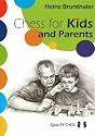 Chess for Kids And Parents: From the start till the first tournament