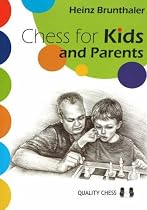 Chess for Kids And Parents: From the start till the first tournament