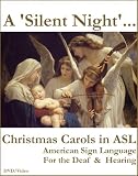A 'Silent Night' ... Learn Christmas Carols in ASL / American Sign Language Video on DVD