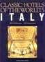 Classic Hotels 5: Italy (Classic Hotels of the World, No 5)