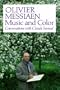 Olivier Messiaen: Music and Color: Conversations with Claude Samuel