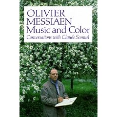 Olivier Messiaen: Music and Color - Conversations with Claude Samuel