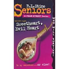 Sweetheart, Evil Heart (Fear Street Seniors, No. 8)