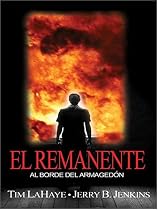 El Remanente: Al Borde del Armagedon (Spanish Edition)