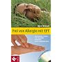Frei von Allergie mit EFT: Beschwerden lindern und dauerhaft loswerden durch Kopfakupressur. Mit Anleitungen auf DVD