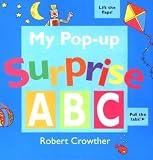 Review Orchard Books (NY)  / My Pop-Up Surprise A B C: Lift the Flaps! Pull the Tabs