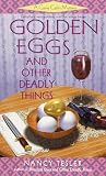 Golden Eggs and Other Deadly Things (Carrie Carlin Mystery) Nancy Tesler