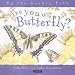 Are You a Butterfly? (Up the Garden Path)
