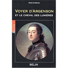 Voyer d'Argenson et le cheval des lumi�res