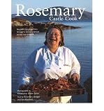 Rosemary castle cook : recipes from Rosemary Shrager's cookery school on the Isle of Harris