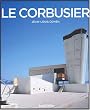 Le Corbusier (1887-1965) : Un lyrisme pour l'architecture de l'�re m�caniste