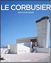 Le Corbusier (1887-1965) : Un lyrisme pour l'architecture de l'&egrave;re m&eacute;caniste